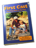 First Cast- Teaching Kids to Fly Fish